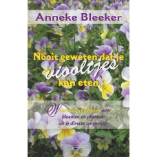 Nooit geweten dat je viooltjes kan eten.Anneke Bleeker